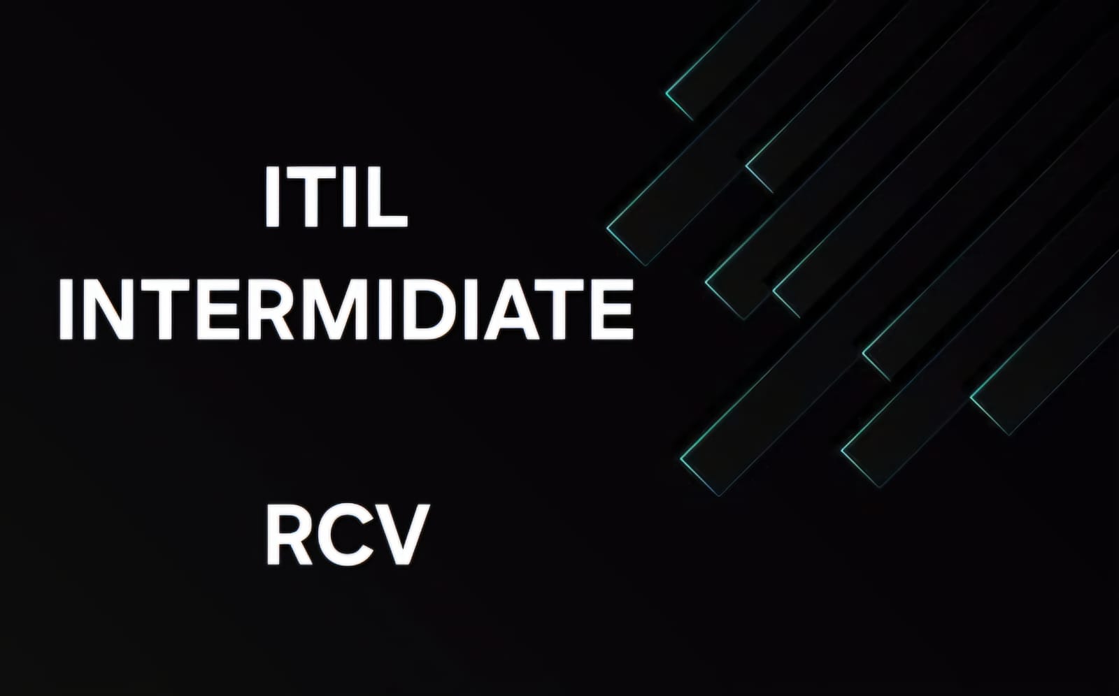 ITIL INTERMEDIATE RCV