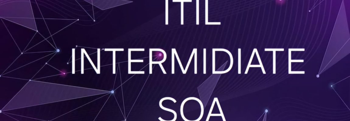 ITIL INTERMEDIATE SERVICE OFFERINGSAND AGREEMENTS (SOA)