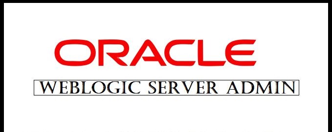 ORACLE WEBLOGIC SERVER ADMINISTRATOR