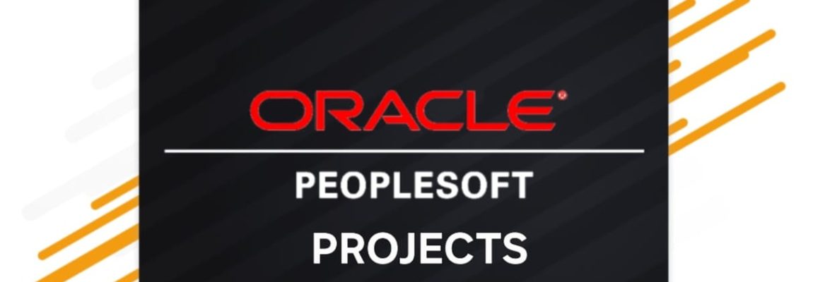 ORACLE PEOPLESOFT PROJECTS