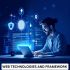 WEB TECHNOLOGIES AND FRAMEWORKS